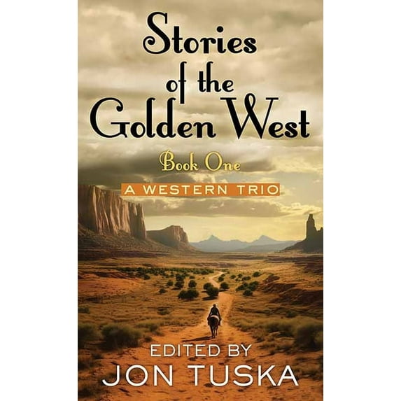 Western Series Level III (24) Book 1: Stories of the Golden West: A Western Trio, (Hardcover)