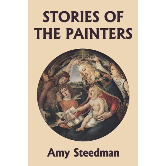 Stories of the Painters (Color Edition) (Yesterday's Classics), (Paperback)