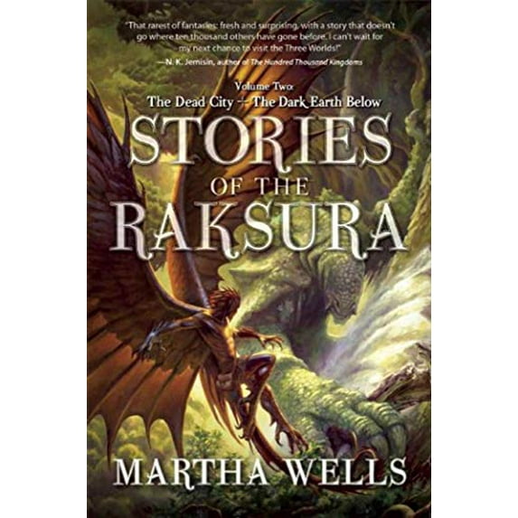 Pre-Owned Stories of the Raksura: Volume Two: The Dead City & the Dark Earth Below (Paperback) 1597805378 9781597805377
