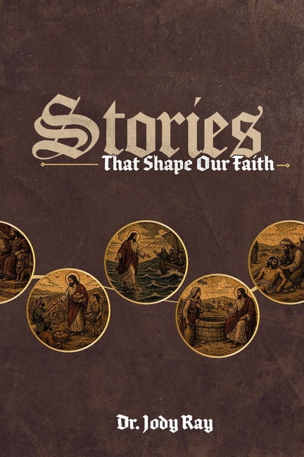 Stories that Shape Our Faith: A Journey Through Scripture's Most Foundational Narratives, (Paperback)