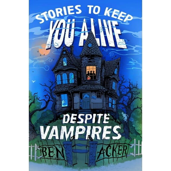 Stories to Keep You Alive Despite Vampires, (Hardcover)