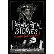 Stories to Scare Your Socks Off! Paranormal Stories to Scare Your Socks Off! Paperback