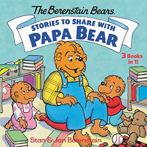 Pre-Owned Stories to Share with Papa Bear (the Berenstain Bears): 3-Books-In-1 (Hardcover) 0593182235 9780593182239