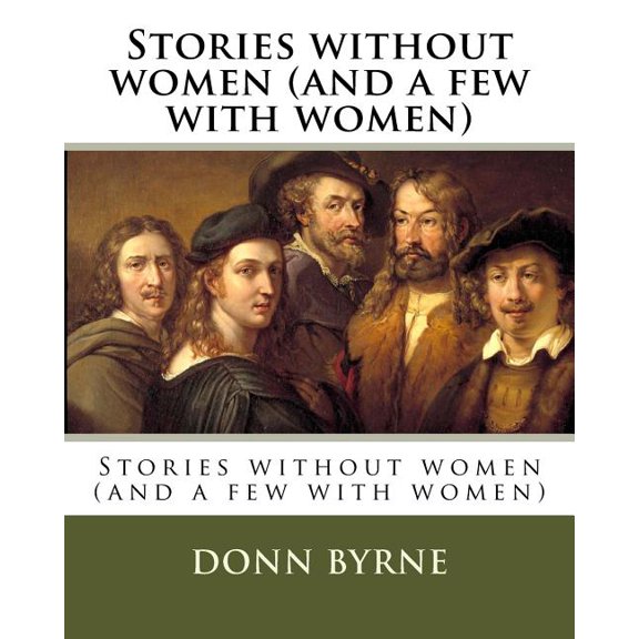 Stories without women (and a few with women) (Paperback)