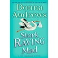 thumbnail image 1 of Pre-Owned Stork Raving Mad: A Meg Langslow Mystery (Meg Langslow Mysteries) (Hardcover) 0312621191 9780312621193, 1 of 1