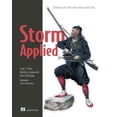 thumbnail image 1 of Storm Applied : Strategies for real-time event processing (Edition 1) (Paperback), 1 of 1