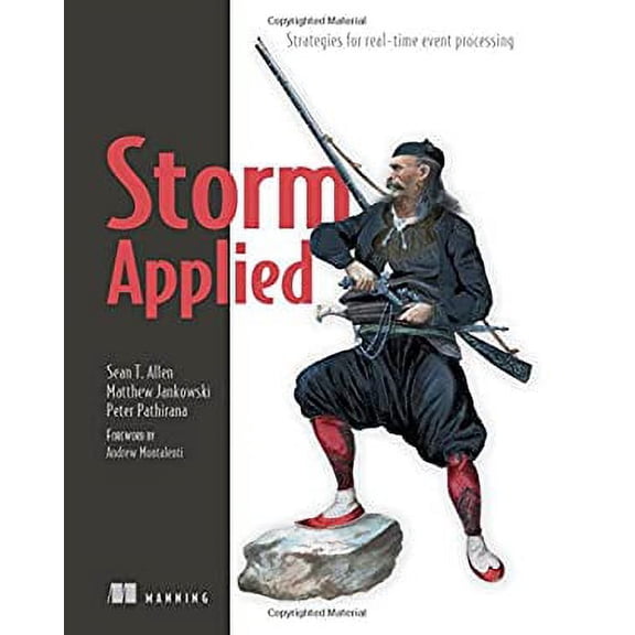 Pre-Owned Storm Applied: Strategies for Real-Time Event Processing (Paperback) 1617291897 9781617291890