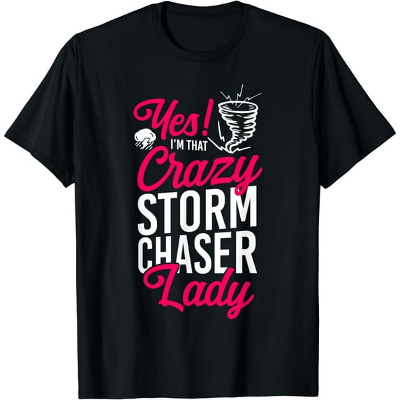 Storm Chaser Hurricane Meteorology Tornado Girl Yes! I'M T-Shirt