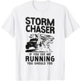 thumbnail image 1 of Storm Chaser Hurricane Meteorology Tornado Storm Chaser If T-ShirtMen and women, White T-shirt, size: Extra large, 1 of 4