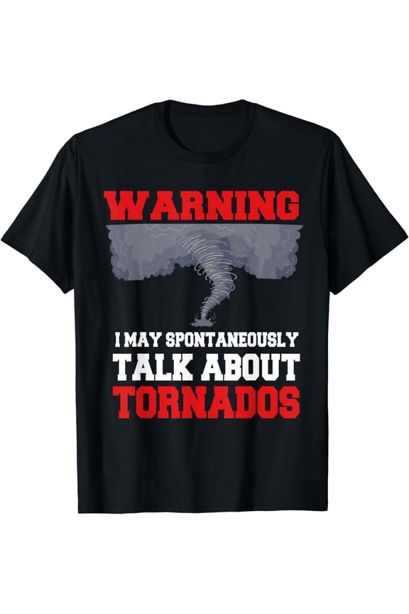 Storm Chaser Shirt Funny Tornado Twister Quote Gift T-Shirt