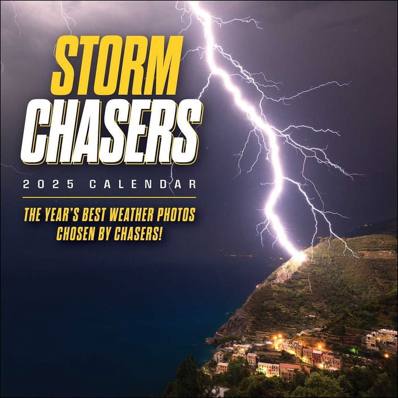 Storm Chasers 2025 Wall Calendar The Year's Best Weather Photos