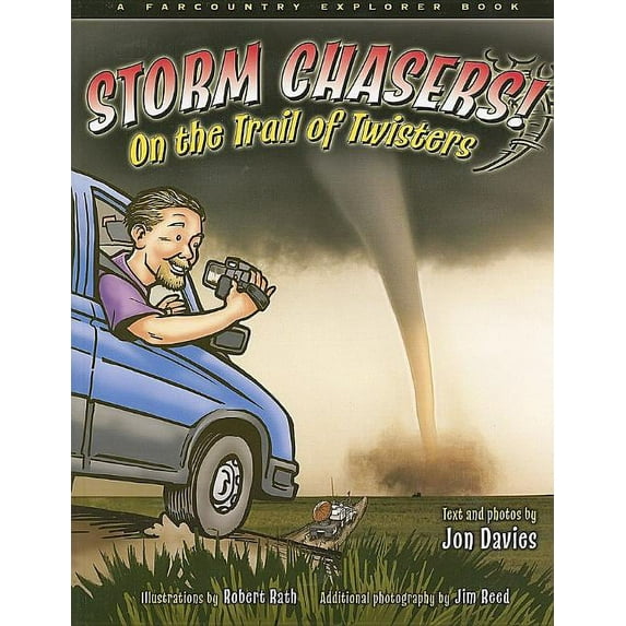 Farcountry Explorer Book Storm Chasers! on the Trail of Twisters, (Paperback)