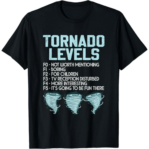 Storm Chasing Chaser Tornados Funny Tornado Levels T-Shirt