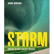 Storm Chasing Natures Wildest Weather, Hardcover