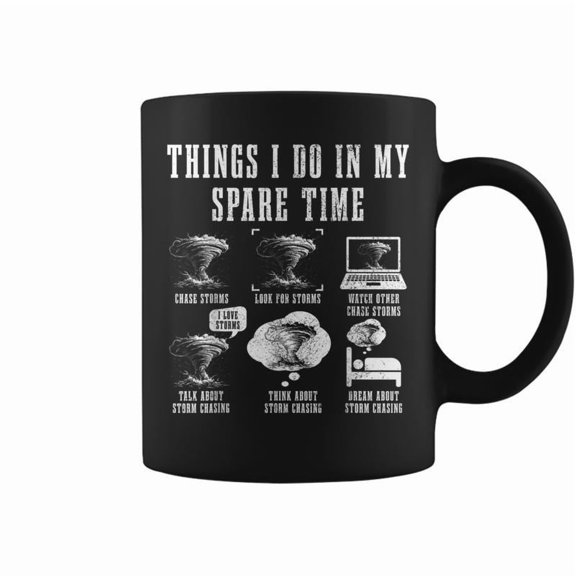 Storm Chasing Things Do In My Spare Time Tornado Chaser Coffee Mugs
