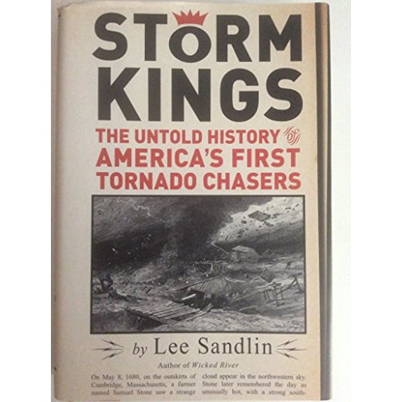Pre-Owned Storm Kings: The Untold History of America's First Tornado Chasers (Hardcover) 0307378527 9780307378521
