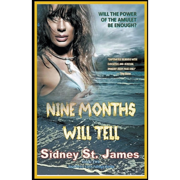 Storm Lord Trilogy Nine Months Will Tell, Book 2, (Paperback)