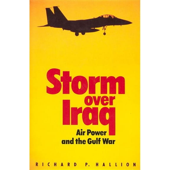 Pre-Owned Storm Over Iraq: Air Power and the Gulf War (Paperback) 1560987235 9781560987239