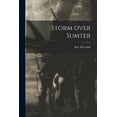 thumbnail image 1 of Storm Over Sumter, (Paperback), 1 of 1