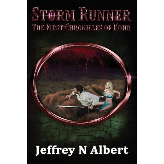 Storm Runner The First Chronicles of Kohr Paperback 1502968932 9781502968937 Jeffrey N Albert