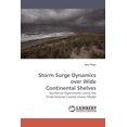 thumbnail image 1 of Storm Surge Dynamics over Wide Continental Shelves: Numerical Experiments Using the Finite-Volume Coastal Ocean Model Paperback 3838305493 9783838305493 Joao Rego, 1 of 1