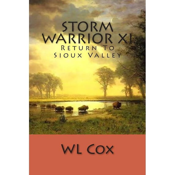 Storm Warrior XI: Return to Sioux Valley