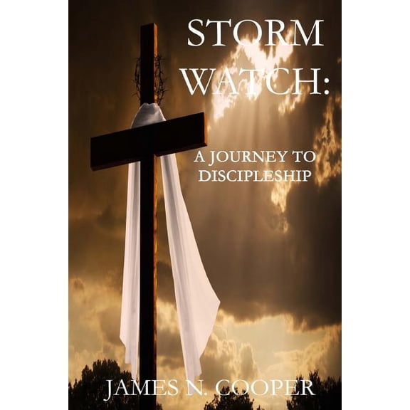 Storm Watch: : A Journey To Discipleship (Paperback)