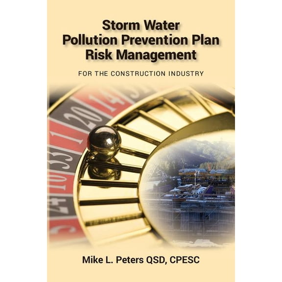 Storm Water Pollution Prevention Plan Risk Management: For the Construction Industry