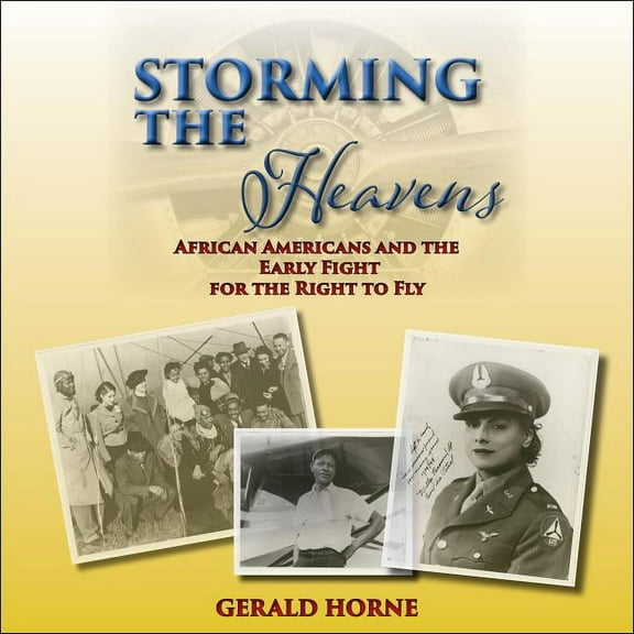 Storming the Heavens: African Americans and the Early Fight for the Right to Fly (Audiobook)