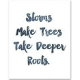 thumbnail image 1 of Storms Make Trees Take Deeper Roots - 11x14 Unframed Typography Art Print - Great Inspirational Gift, 1 of 1
