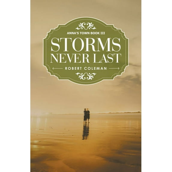 Storms Never Last: Anna's Town Book Iii