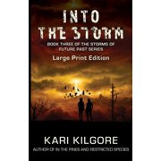 Storms of Future Past Into the Storm, Book 3, Paperback