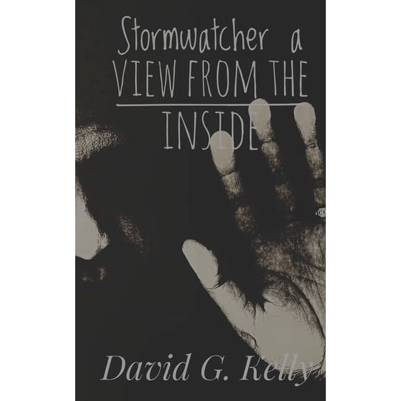 Stormwatcher: A view from the inside (Paperback)