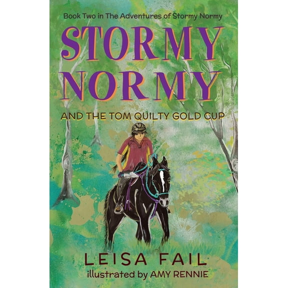 Stormy Normy and the Tom Quilty Gold Cup: Book Two in The Adventures of Stormy Normy, (Paperback)