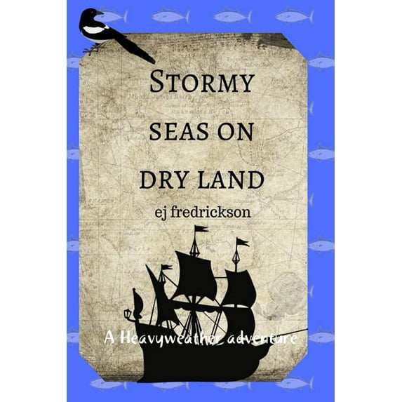Stormy Seas On Dry Land, (Paperback)