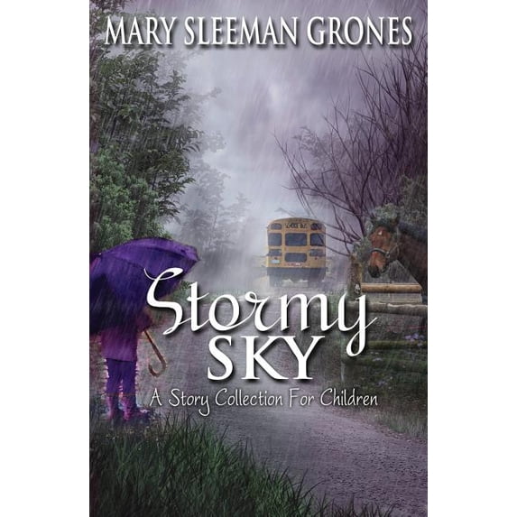 Stormy Sky: A Story Collection For Children, (Paperback)