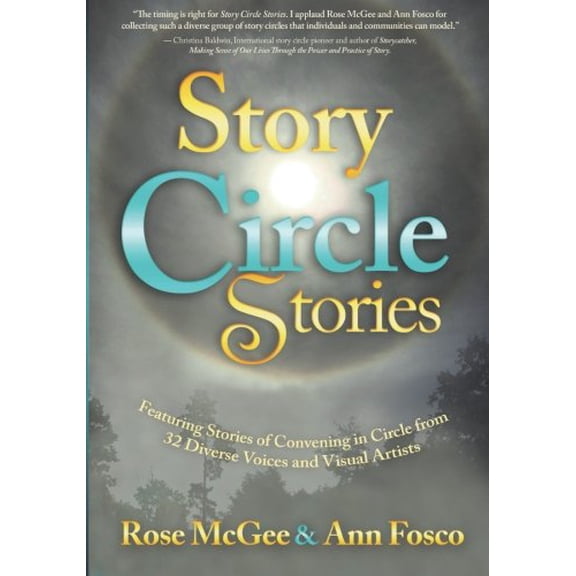Pre-Owned Story Circle Stories: Featuring stories of convening in circle from 32 diverse voices and visual artists Paperback