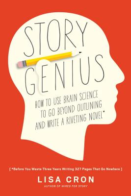 Pre-Owned Story Genius: How to Use Brain Science to Go Beyond Outlining and Write a Riveting Novel (Before You (Paperback) by Lisa Cron