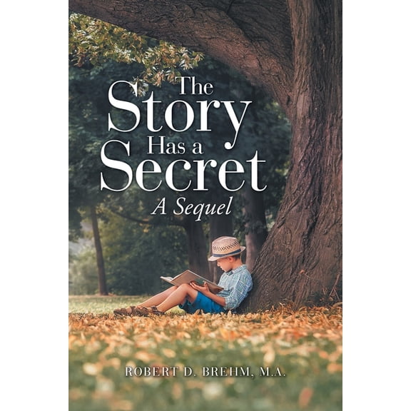 The Story Has a Secret: A Sequel, (Paperback)