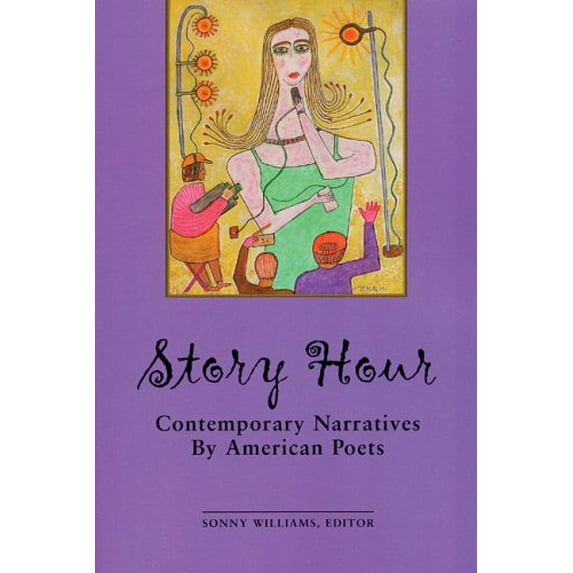Pre-Owned Story Hour: Contemporary American Narrative Poems (Paperback 9781586540357) by Sonny Williams