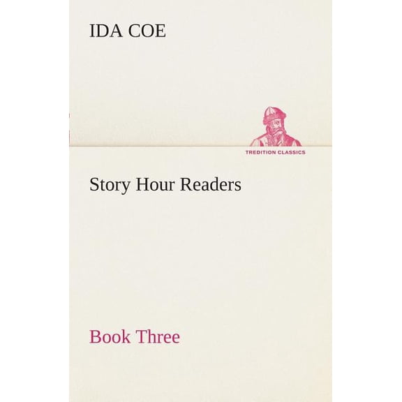 Story Hour Readers - Book Three, (Paperback)