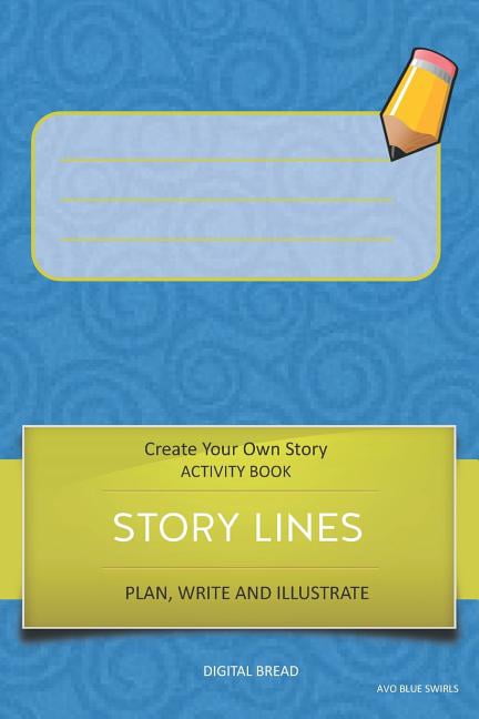 Story Lines - Create Your Own Story Activity Book, Plan Write and ...