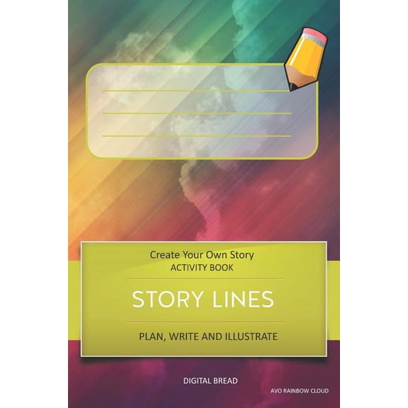 Story Lines - Create Your Own Story Activity Book, Plan Write and Illustrate: Unleash Your Imagination, Write Your Own S, (Paperback)