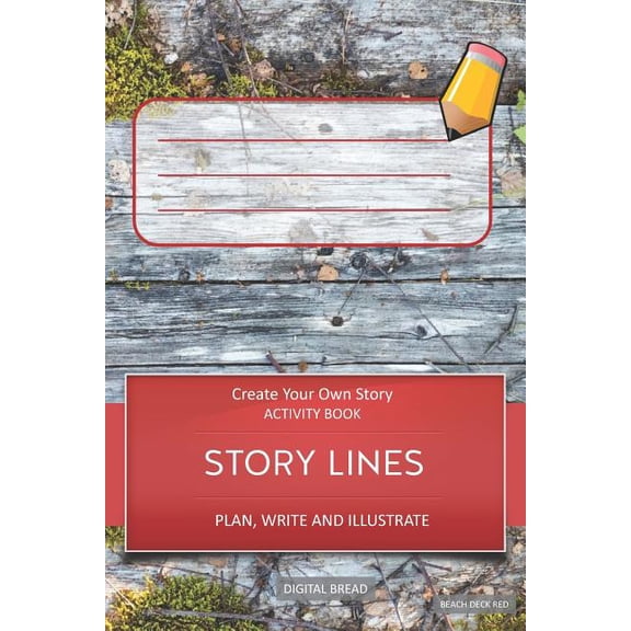Story Lines - Create Your Own Story Activity Book, Plan Write and Illustrate: Unleash Your Imagination, Write Your Own S, (Paperback)