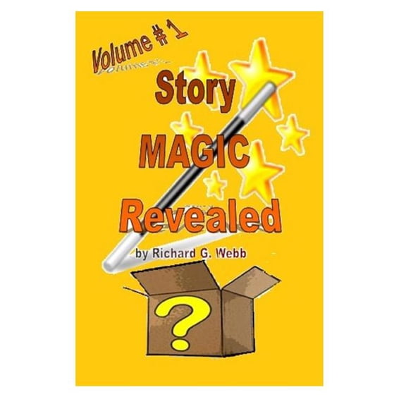 Story Magic Revealed!: Story Magic Revealed! : Volume # 1 (Series #1) (Paperback)