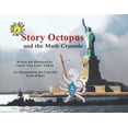thumbnail image 1 of Story Octopus and the Math Crusade, (Paperback), 1 of 1