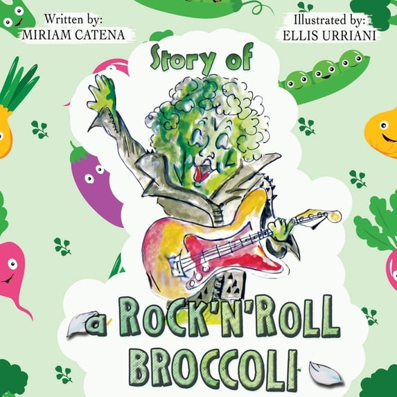 Story Of A Rock'n'Roll Broccoli: A Funny Read Aloud Picture Book For Preschoolers, Toddlers, Kids Ages 3-6, (Paperback)