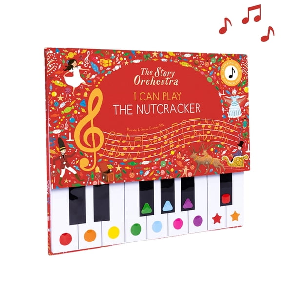 Story Orchestra The Story Orchestra: I Can Play: The Nutcracker: Learn 8 Easy Pieces from the Series!, (Hardcover)