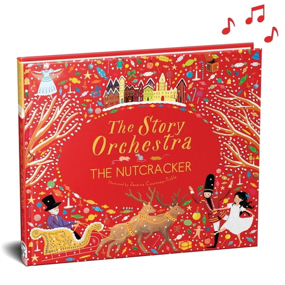 Story Orchestra: The Story Orchestra: The Nutcracker: Press the Note to Hear Tchaikovsky's Music , Book 2, (Ina)(Hardcover)