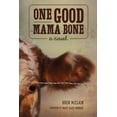 thumbnail image 1 of Story River Books One Good Mama Bone, (Paperback), 1 of 1